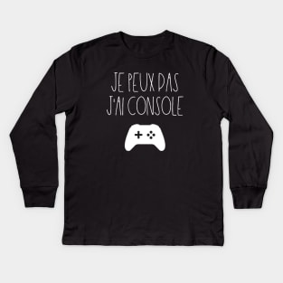 Je peux pas J'ai console Kids Long Sleeve T-Shirt